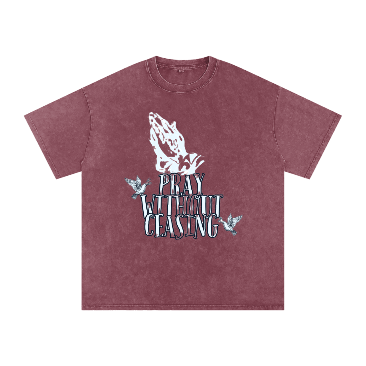 Pray Without Ceasing  T-Shirt