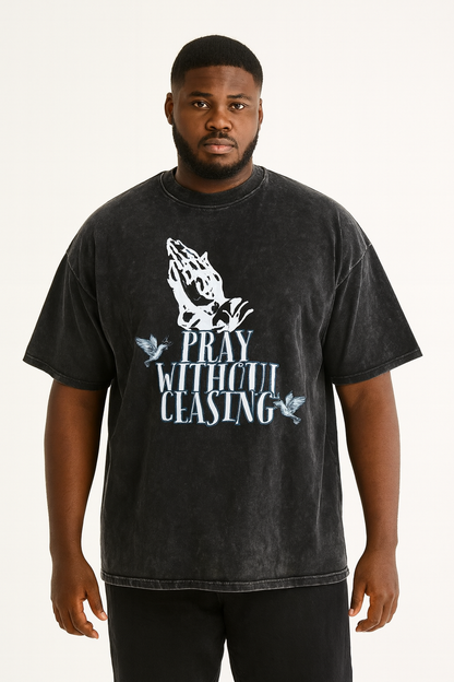 Pray Without Ceasing  T-Shirt