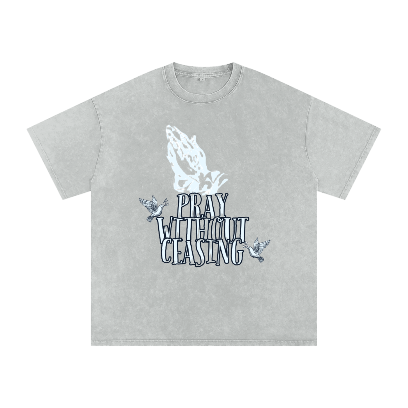 Pray Without Ceasing  T-Shirt